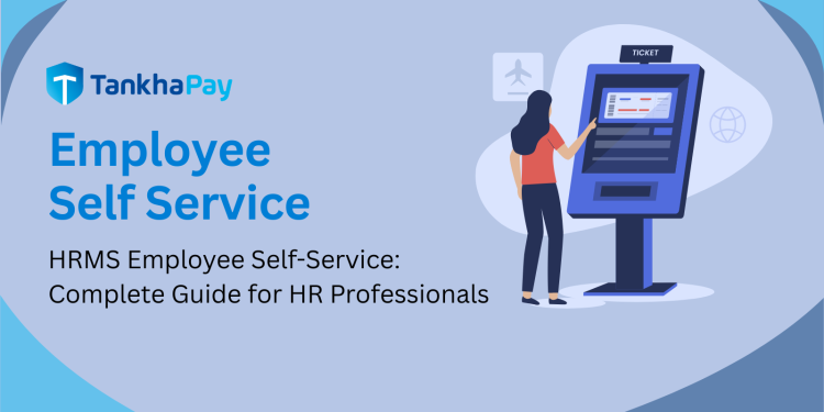 Importance of HRMS ESS (Employee Self Service) in 2026
